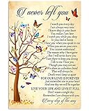 Ishopj Butterfly i Never Left You Watch You Every Day Every Day of The Way Poem Memorial Gift Poster for The Loved one...